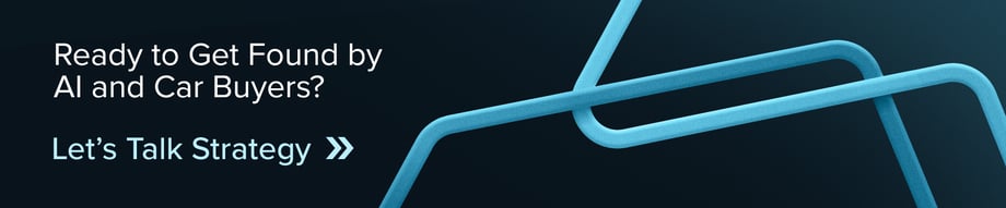 Ready to get found by AI and car buyers? Let’s talk strategy.